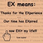 ex means exit my life.jpg
