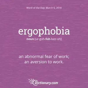 Ergophobia