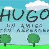 Hugo, un amigo con Asperger's