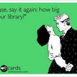 "Please, say it again, how big is your library?"