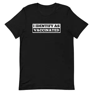 I Identify As Vaccinated