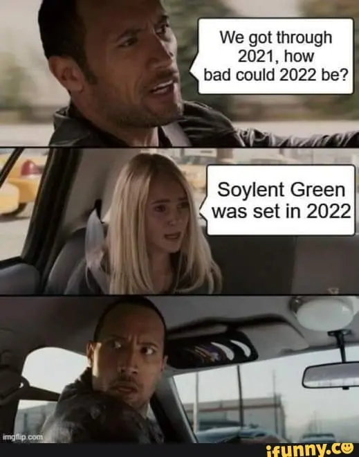 2022: Soylent Green