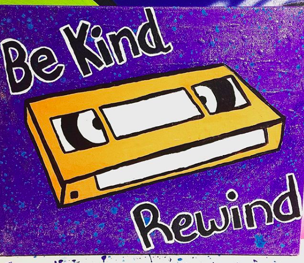 Be Kind Rewind VHS painting.