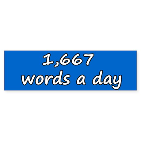 1667_words_a_day_sticker_bumper.jpg