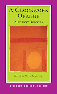 A Clockwork Orange (Norton Critical Editions) by Anthony Burgess -  Paperback - from Bonita (SKU: 0393928098.G)