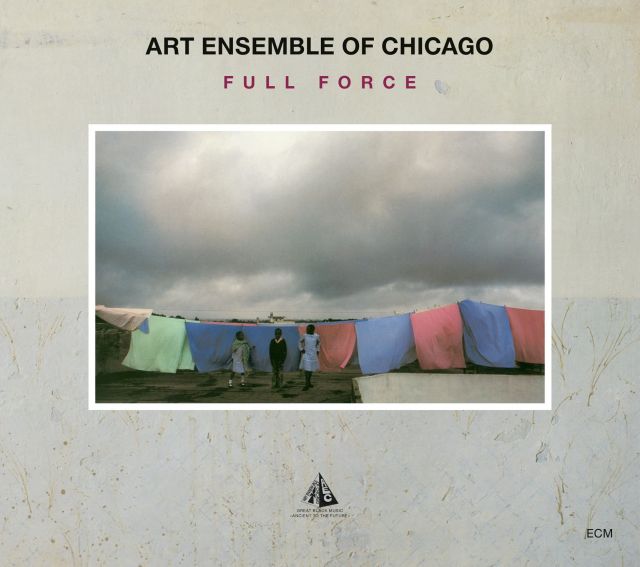 Art Ensemble of Chicago: Full Force (ECM 1167) – Between Sound and Space:  ECM Records and Beyond