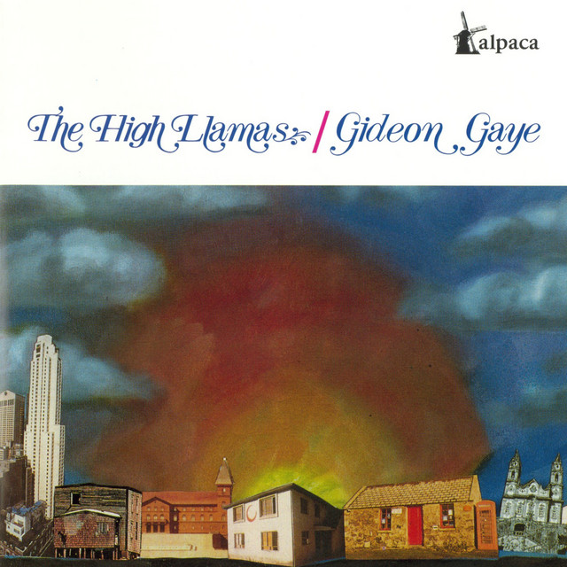Gideon Gaye - Album by The High Llamas | Spotify