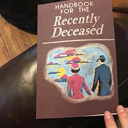 Handbook for the Recently Deceased: Books, Replica: 9781979711821:  Amazon.com: Books